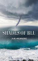 Shades of Blu - A M Morning - cover