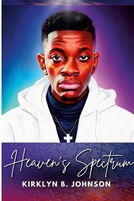 Heaven's Spectrum - Kirklyn Johnson - cover