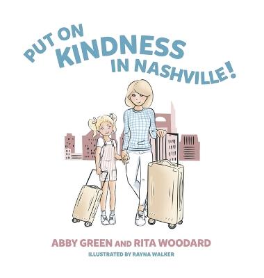 Put on Kindness in Nashville - Abby Green,Rita Woodard - cover