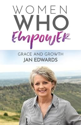 Women Who Empower: Jan Edwards - Jan Edwards - cover