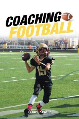 Coaching Football - Larry Geigle - cover