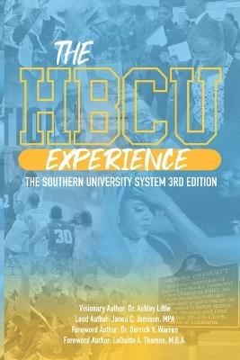 The HBCU Experience: The Southern University System 3rd Edition - Mpa Janea C Jamison,Ashley Little - cover