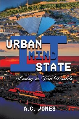 Urban Mind State II: Living in Two Worlds - A C Jones - cover
