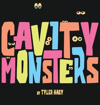 Cavity Monsters - Tyler Hagy - cover