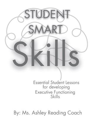 Student Smart Skills - An Executive Functioning Boost - Ashley Testerman - cover