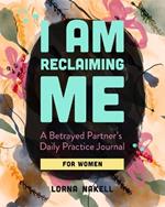 I Am Reclaiming Me