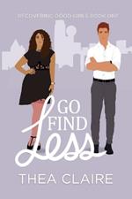 Go Find Less: A Curvy Girl Love After Loss Second Chance Romance