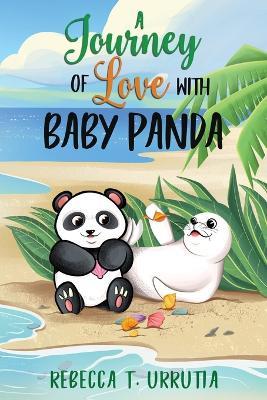 A Journey of Love with Baby Panda - Rebecca T Urrutia - cover