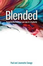 Blended: Navigating the Challenges and Joys of a Stepfamily