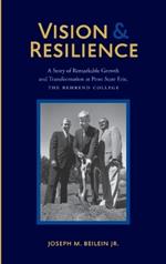 Vision and Resilience: A Story of Remarkable Growth and Transformation at Penn State Erie, The Behrend College