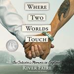 Where Two Worlds Touch