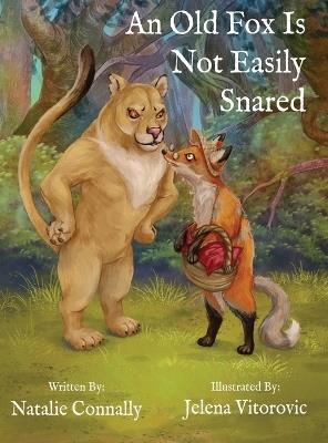 An Old Fox Is Not Easily Snared - Natalie Connally - cover