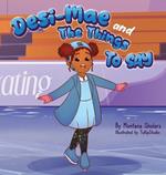 Desi-Mae and The Things to say