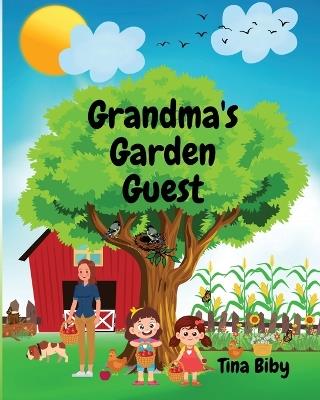 Grandma's Garden Guest - Tina Biby - cover