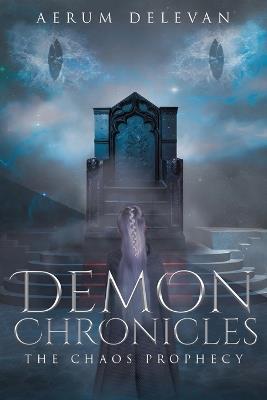 Demon Chronicles The Chaos Prophecy - Aerum Delevan - cover