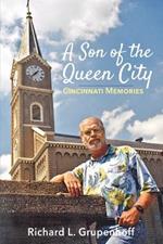 A Son of the Queen City: Cincinnati Memories