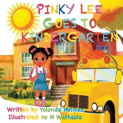 Pinky Lee Goes To Kindergarten - Yolonda Holmes - cover