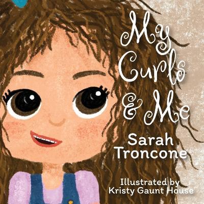 My Curls and Me - Sarah Troncone - cover