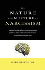 The Nature and Nurture of Narcissism: Understanding Narcissistic Personality Disorder from the Perspective of Gene-Environment Interaction