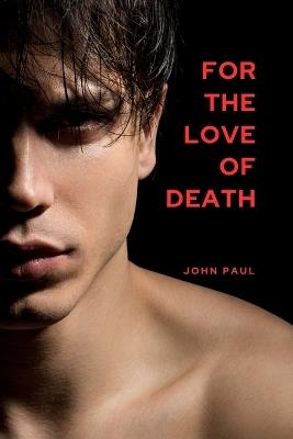 For the Love of Death - John Paul - cover