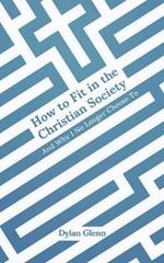 How to Fit in the Christian Society: And Why I No Longer Choose To