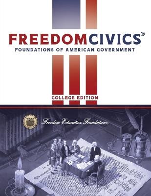 FreedomCivics - College Edition: Foundations of American Government - Craig W Rhyne,Richard O Calkins,Clark H Summers - cover