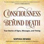 Consciousness Beyond Death