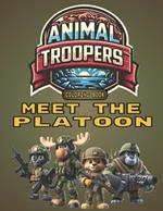 Animal Troopers: Meet the Platoon