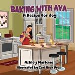 Baking with Ava A Recipe for Joy