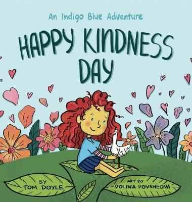 Happy Kindness Day: An Indigo Blue Adventure - Tom Doyle - cover