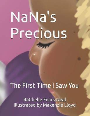 NaNa's Precious: The First Time I Saw You - Rachelle Fears-Neal - cover