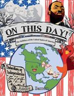 On This Day!: The Holidays of the United States of America