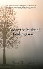 God in the Midst of Finding Grace