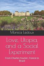 Love, Utopia, and a Social Experiment: From Charles Fourier, France to Brazil