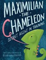 Maximilian The Chameleon: Secret Agent In Training