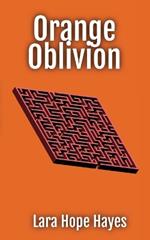 Orange Oblivion