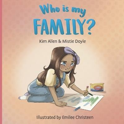 Who is My Family? - Mistie Doyle,Kim Allen - cover