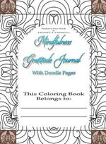 Mindfulness Gratitude Journal Coloring Book: with Doodle Pages