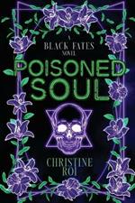 Poisoned Soul: A Black Fates Novel