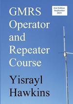 The GMRS Operator and Repeater Course