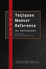 Taijiquan Master Reference: An Anthology