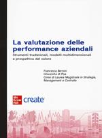 La valutazione delle performance aziendali. Strumenti tradizionali, modelli multidimensionali e prospettiva di valore