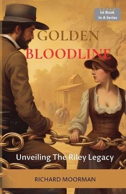 Golden Bloodline - Richard Moorman - cover