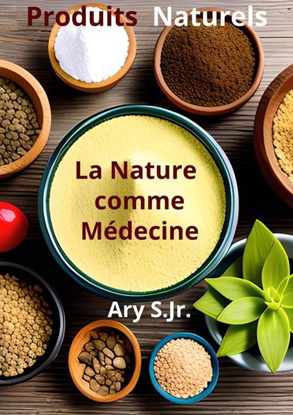 Produits Naturels: La Nature comme Médecine