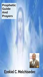 Prophetic Guide And Prayers