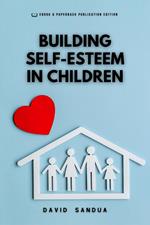 Building Self-Esteem in Children