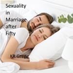 Sexuality in Marriage After Fifty