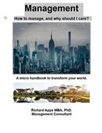 Management: How to Manage, and Why Should I Care?