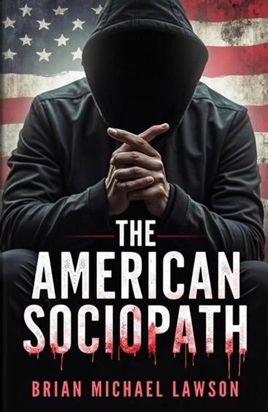 The American Sociopath