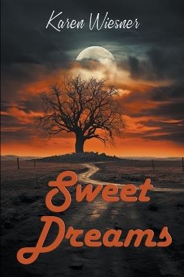 Sweet Dreams - Karen Wiesner - cover
